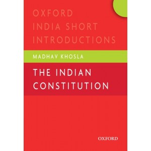 Oxford's The Indian Constitution: Oxford India Short Introductions by Madhav Khosla